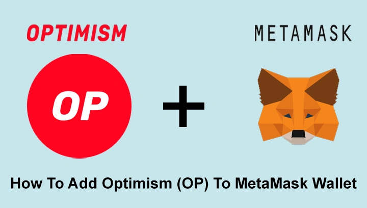 How To Add Optimism (OP) To MetaMask Wallet