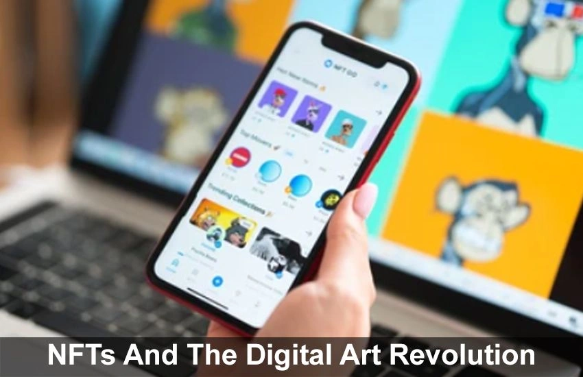 NFTs And The Digital Art Revolution