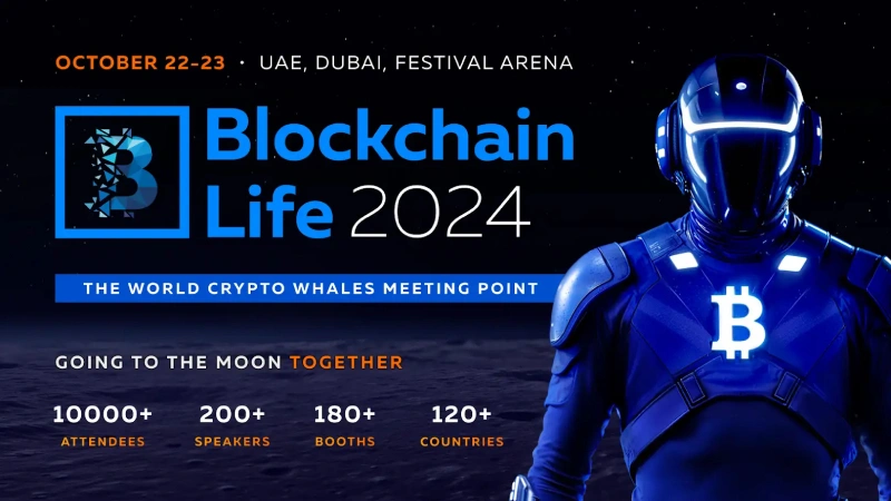 Blockchain Life 2024 to Take Place in Dubai as the Peak of Bull Run is Coming